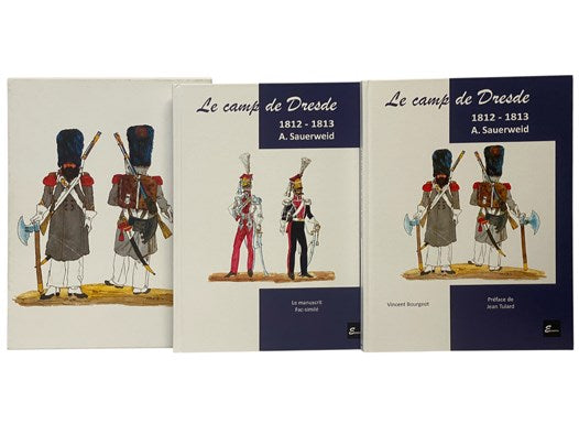 Le Camp de Dresde 1812-1813, in Two Volumes: Le Manuscrit Fac-simile [Facsimile]; History, Context, and Plates Analysis