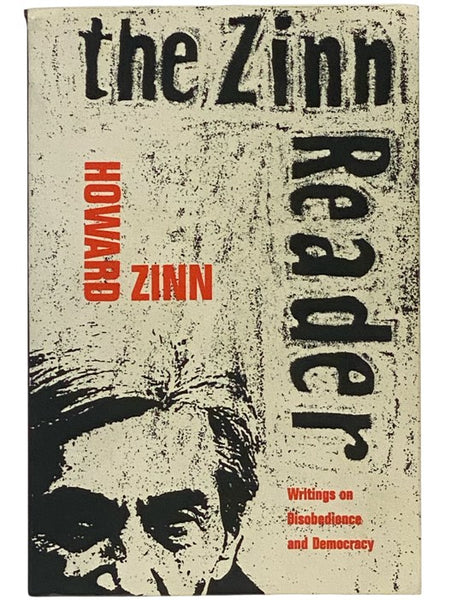 The Zinn Reader: Writings on Disobedience and Democracy