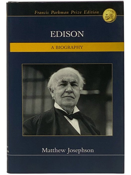 Edison: A Biography (Francis Parkman Prize Edition) [Thomas]