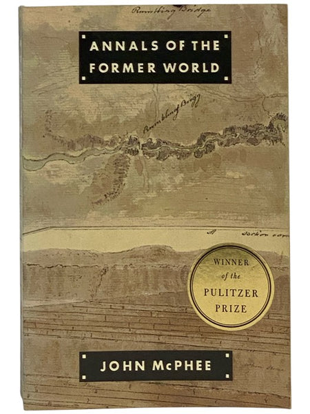 Annals of the Former World: Basin and Range; In Suspect Terrain; Rising from the Plains; Assembling California; Crossing the Craton