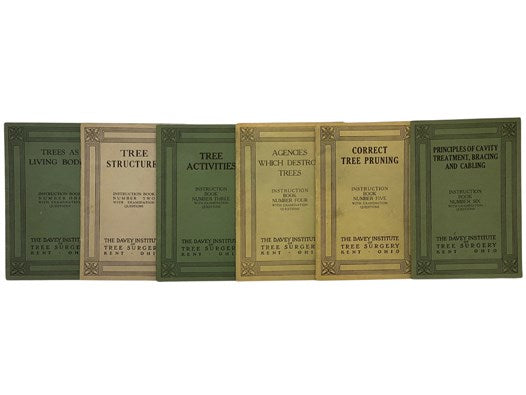 The Davey Institute of Tree Surgery Instruction Books One, Two, Three, Four, Five, and Six with Examination Questions: Trees as Living Bodies; Tree Structures; Tree Activities; Agencies Which Destroy Trees; Correct Tree Pruning; Principles of Cavity Trea…