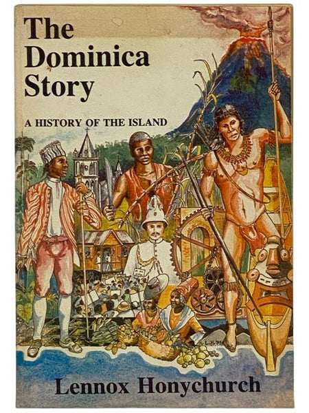 The Dominica Story: A History of the Island