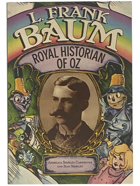 L. Frank Baum: Royal Historian of Oz