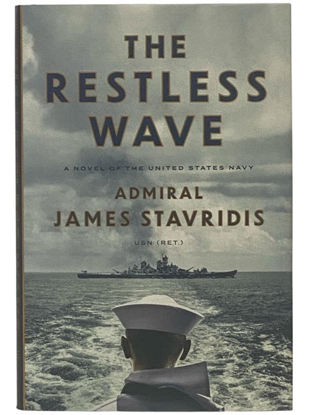 The Restless Wave: A Novel of the United States Navy