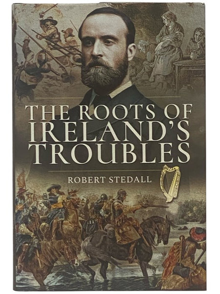 The Roots of Ireland's Troubles