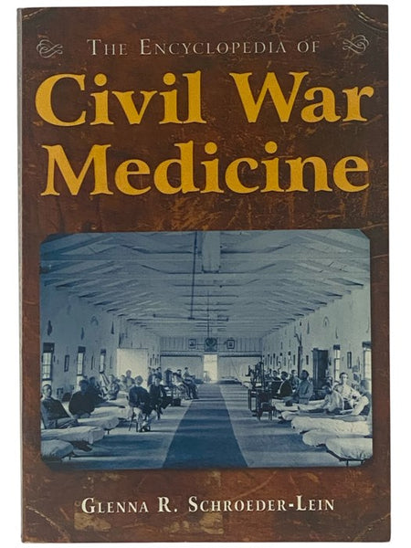 The Encyclopedia of Civil War Medicine