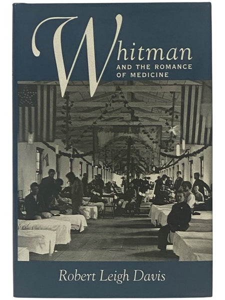Whitman and the Romance of Medicine [Walt]