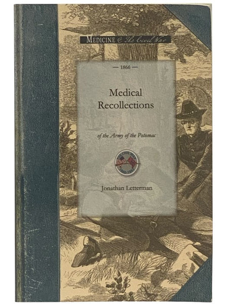 Medical Recollections of the Army of the Potomac (Medicine & The Civil War)