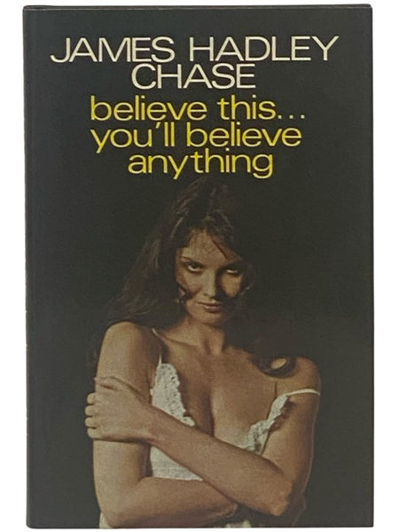 Believe This... You'll Believe Anything