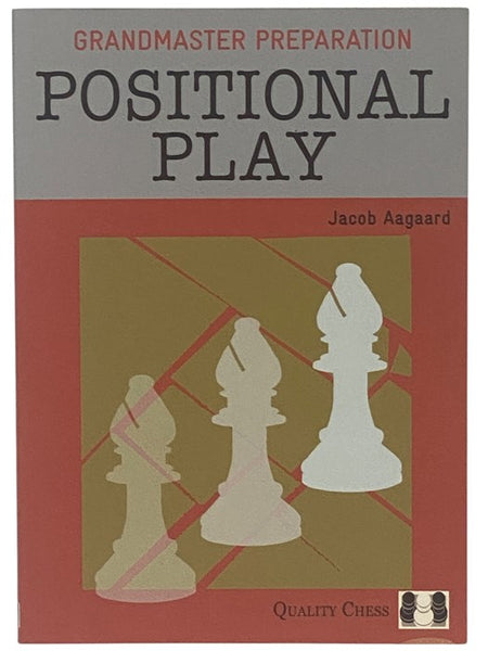 Positional Play (Grandmaster Preparation)