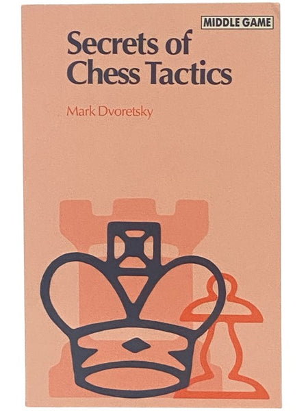 Secrets of Chess Tactics (Middle Game) (Batsford Chess Library)