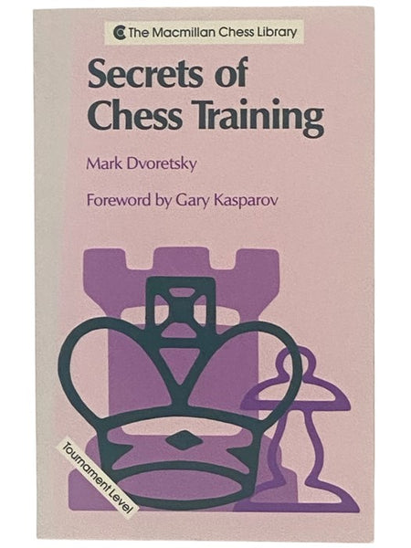 Secrets of Chess Training (The Macmillan Chess Library)