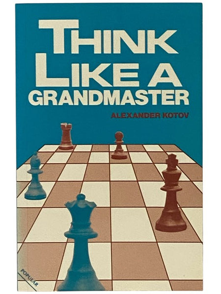 Think Like a Grandmaster