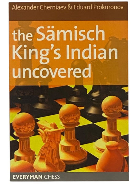 The Samisch King's Indian Uncovered