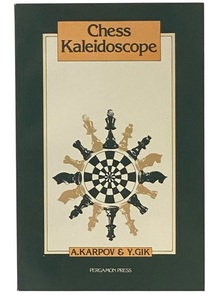 Chess Kaleidoscope (Pergamon Russian Chess Series)