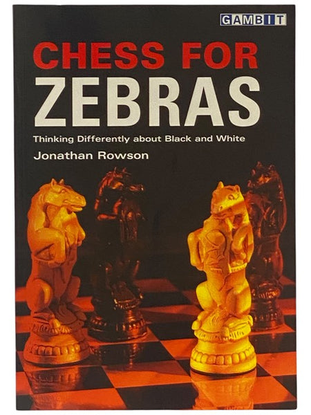 Chess for Zebras: Thinking Differently about Black and White