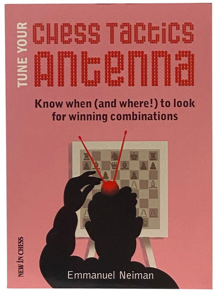 Tune Your Chess Tactics Antenna: Know When (and Where!) to Look for Winning Combinations
