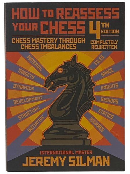 How to Reassess Your Chess: A Complete Course to Chess Mastery