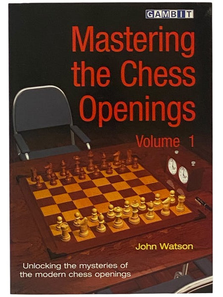 Mastering the Chess Openings Volume 1