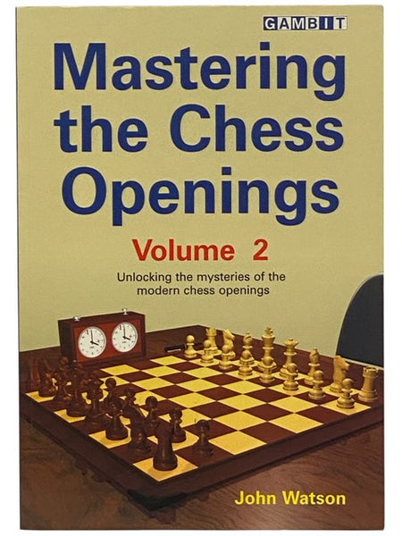 Mastering the Chess Openings Volume 2