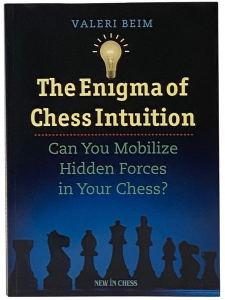 The Enigma of Chess Intuition: Can You Mobilize Hidden Forces in Your Chess?