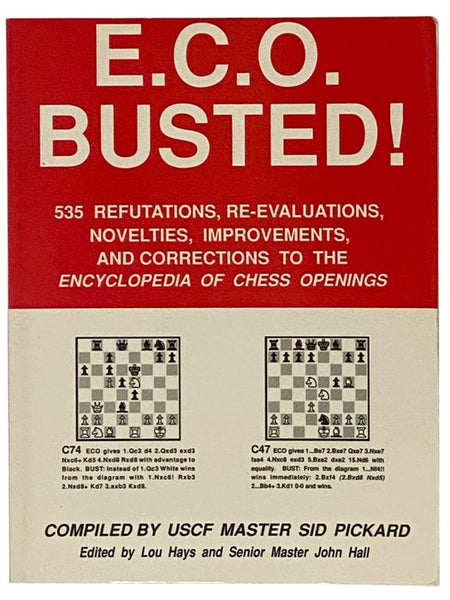E.C.O. Busted! 535 Refutations, Re-Evaluations, Novelties, Improvements, and Corrections to the Encyclopedia of Chess Openings
