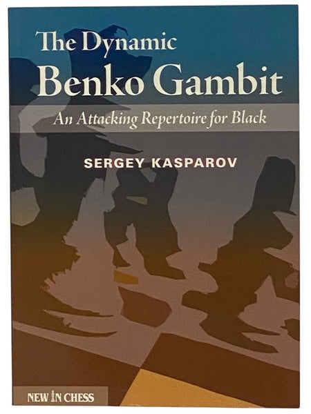 The Dynamic Benko Gambit: An Attacking Repertoire for Black