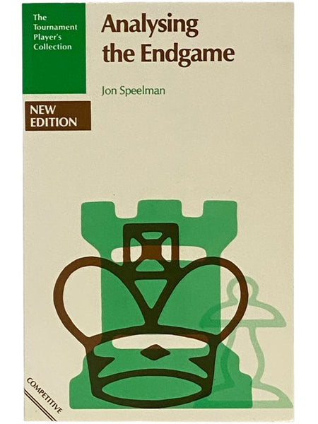 Analysing the Endgame (The Tournament Player's Collection)