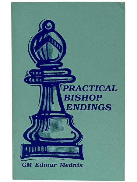 Practical Bishop Endings (Practical Chess Endings Series)