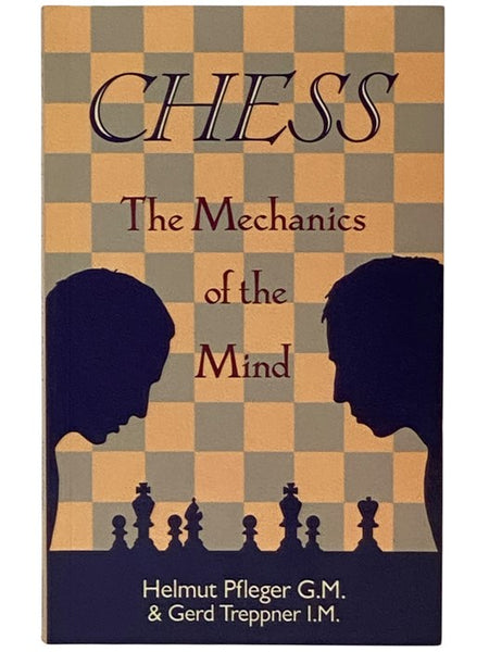Chess: The Mechanics of the Mind