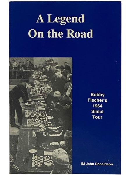 A Legend on the Road: Bobby Fischer's 1964 Simul Tour