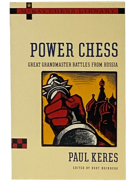 Power Chess: Great Grandmaster Battles from Russia (McKay Chess Library)