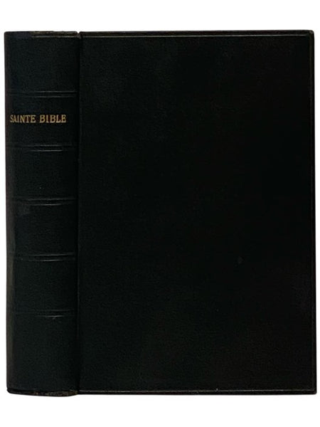 La Sainte Bible: Qui Comprend l'Ancien et le Nouveau Testament, Traduits sur les Textes Originaux Hebreu et Grec
