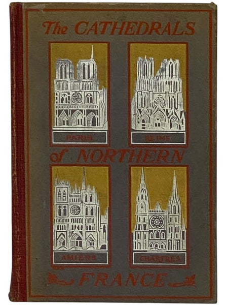The Cathedrals of Northern France