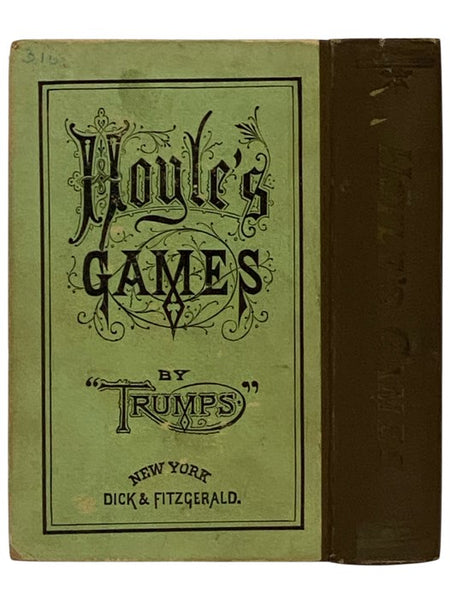 The American Hoyle; or, Gentleman's Hand-Book of Games, Containing All the Games Played in the United States, with Rules, Descriptions, and Technicalities Adapted to the American Methods of Playing, to which is Appended an Elaborate Treatise on the Doctr…