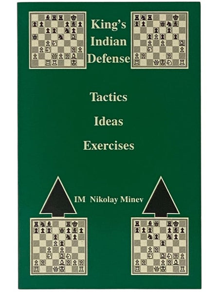King's Indian Defense: Tactics, Ideas, Exercises