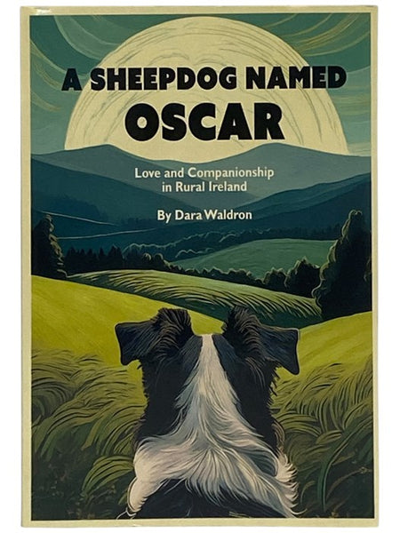 A Sheepdog Named Oscar: Love and Companionship in Rural Ireland