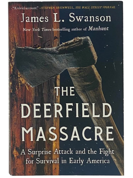The Deerfield Massacre: A Surprise Attack and the Fight for Survival in Early America
