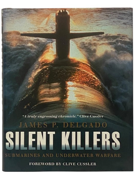Silent Killers: Submarines and Underwater Warfare