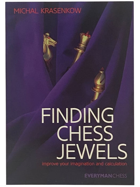 Finding Chess Jewels: Improve Your Imagination and Calculation