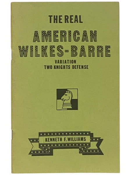 The Real American Wilkes-Barre Variation Two Knights Defense