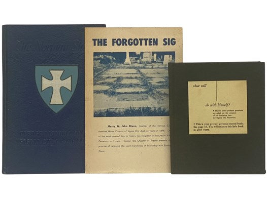 Three-Volume Sigma Chi Fraternity Set: The Norman Shield: Pledge Manual of the Sigma Chi Fraternity [with] The Forgotten Sig (Harry St. John Dixon) [with] What Will ___ Do with Himself? / What Will You Be When You're 50?