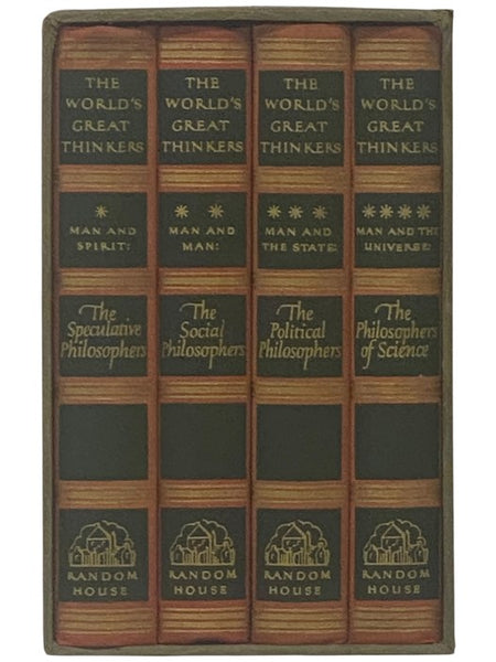 The World's Great Thinkers, in Four Volumes: Man and the Universe: The Philosophers of Science; Man and the State: The Political Philosophers; Man and Man: The Social Philosophers; Man and Spirit: The Speculative Philosophers