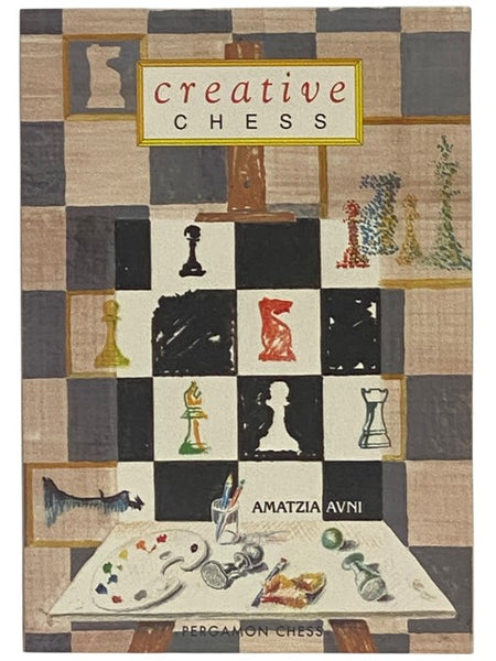 Creative Chess (Pergamon Chess Series)