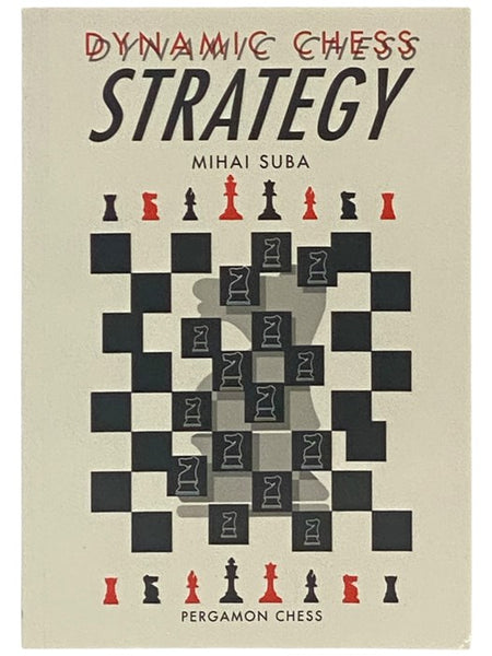 Dynamic Chess Strategy (Pergamon Chess Series)