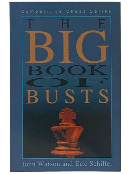 The Big Book of Busts (Competitive Chess Series)