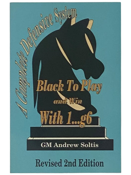 Black to Play and Win with 1...g6: A Complete Defensive System