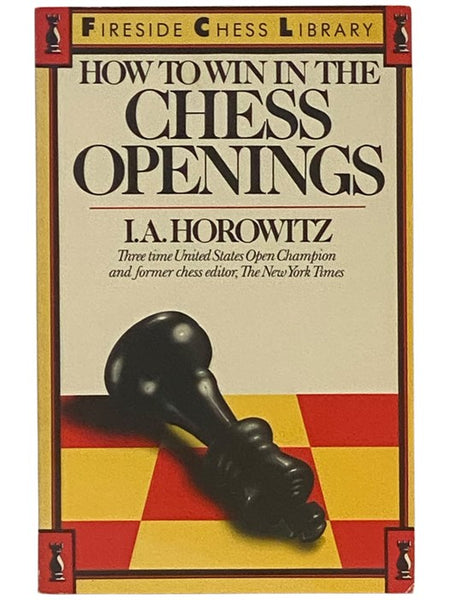 How to Win in the Chess Openings (Fireside Chess Library)