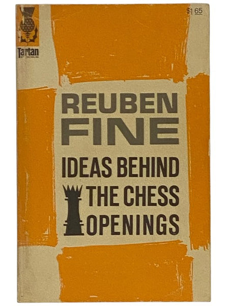 Ideas Behind the Chess Openings (Tartan Books 1)