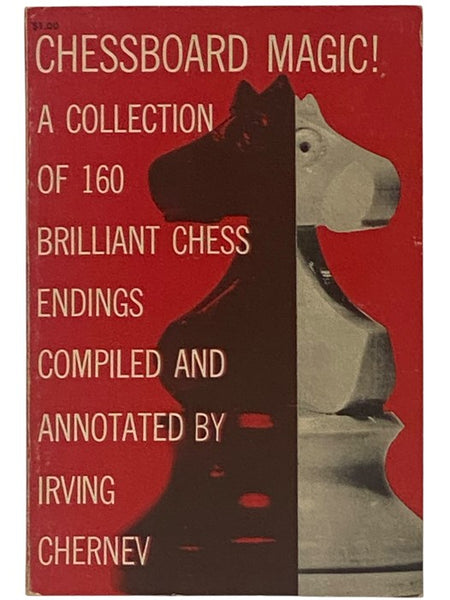Chessboard Magic! A Collection of Brilliant Chess Endings (Dover Books on Chess, Checkers, and Games) (T607)